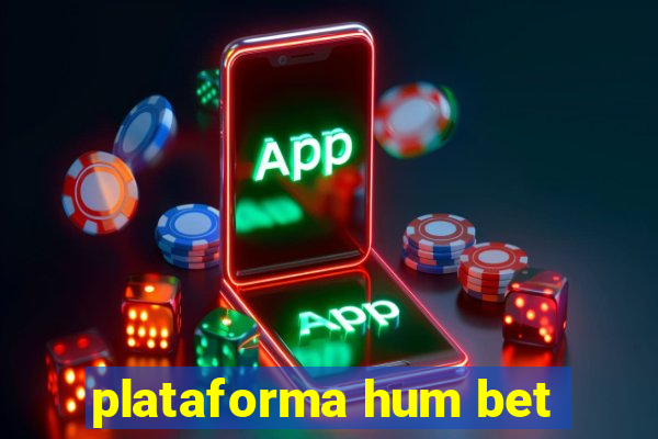 plataforma hum bet